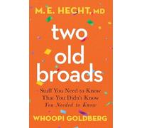 Dr. M. E. Hecht Whoopi Goldberg Two Old Broads (Tascabile)