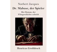 Dr. Mabuse, der Spieler (Großdruck): Der Roman, der Filmgeschichte schrieb