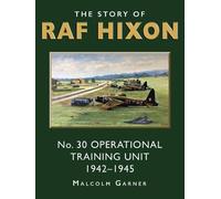 Dr Malcolm Garner The Story of RAF Hixon (Tascabile)