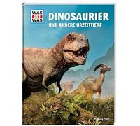 Dr. Manfred Bau WAS IST WAS Dinosaurier und andere Urzeittier (Copertina rigida)