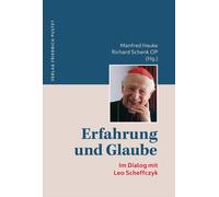 Dr. Manfred Hauke Dr. Rich Erfahrung und Glaube: Im Dialog mit Leo (Tascabile)