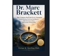 Dr. Marc Brackett: The Compass Beneath Every Emotion: Understanding Emotional Intelligence, Self-Awareness, Stress, and Stronger Relationships