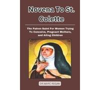 Dr Marc Regan Novena To St. Colette (Tascabile)
