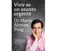 Dr. Mario Alons Vivir es un asunto urgente (Edición Especial) / Livi (Tascabile)