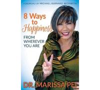 Dr. Marissa Pei 8 Ways to Happiness (Tascabile)