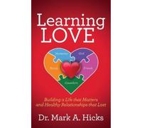 Dr. Mark A. Hicks Learning Love (Tascabile)