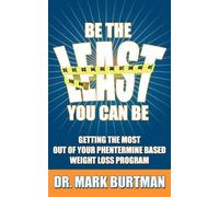 Dr. Mark Burtman Be The Least You Can Be (Tascabile)