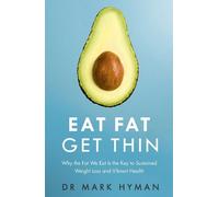 Dr Mark Hyman Eat Fat Get Thin (Tascabile)