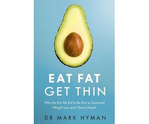Dr Mark Hyman Eat Fat Get Thin (Tascabile)