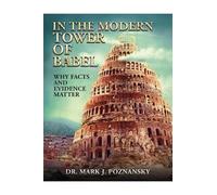 Dr. Mark J. Poznansky In the Modern Tower of Babel (Tascabile)
