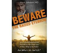 Dr. Mark Johnson Beware the Raised Eyebrow (Tascabile)
