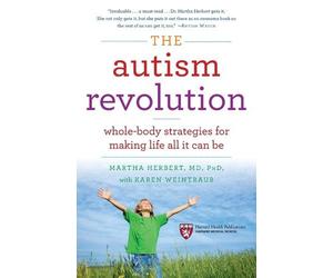 Dr. Martha Herbert Karen Weintraub The Autism Revolution (Tascabile)