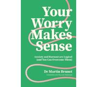 Dr Martin Brunet Your Worry Makes Sense (Tascabile)