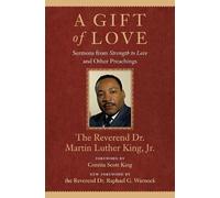 Dr. Martin Luther King, Jr. A Gift of Love (Tascabile) King Legacy