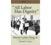 Dr. Martin Luther King, Jr. "All Labor Has Dignity" (Copertina rigida)
