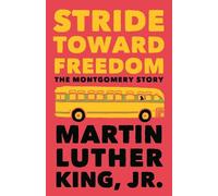 Dr. Martin Luther King, Jr. Stride Toward Freedom (Tascabile) King Legacy