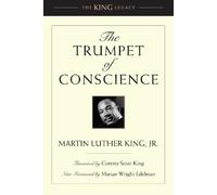 Dr. Martin Luther King, Jr. The Trumpet of Conscience (Tascabile) King Legacy