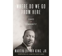 Dr. Martin Luther King, Jr. Where Do We Go from Here (Tascabile) King Legacy