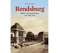 Dr. Martin West Historischer Bildband - Rendsburg: Bilder & G (Copertina rigida)