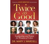 Dr. Mary J. Wardell Twice as Good (Tascabile)