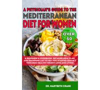 Dr Marybeth Cra A Physician's Guide to the Mediterranean Diet for Wo (Tascabile)