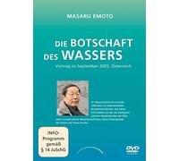 Dr. Masaru Emoto - Die Botschaft des Wassers
