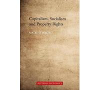 Dr Mateusz Machaj Capitalism, Socialism and Property Rights (Copertina rigida)