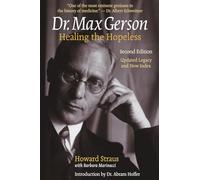 Dr. Max Gerson: Healing The Hopeless