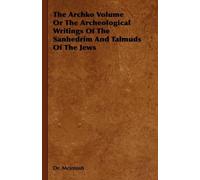 Dr. Mcintosh The Archko Volume Or The Archeological Writings (Copertina rigida)