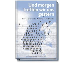 Dr. med. Carsten Le Und morgen treffen wir uns gestern - Ein (Copertina rigida)