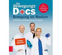Dr. med. Christian Die Bewegungs-Docs - Bewegung als Medizin: (Copertina rigida)