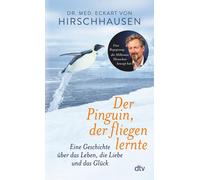 Dr. med. Eckart Der Pinguin, der fliegen lernte: Eine Geschic (Copertina rigida)