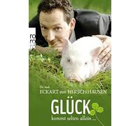 Dr. med. Eckart von Hirschhausen Änni Perner Jörg Pe Glück kommt sel (Tascabile)