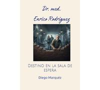 Dr. med. Enrico Rodriguez: Destino en la sala de espera