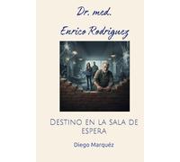 Dr. med. Enrico Rodriguez: Destino en la sala de espera