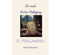Dr. med. Enrico Rodriguez: El Pergamino