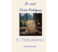 Dr. med. Enrico Rodriguez: El Pergamino