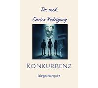 Dr. med. Enrico Rodriguez: Konkurrenz