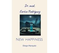 Dr. med. Enrico Rodriguez: New happiness