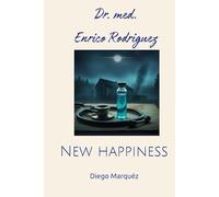 Dr. med. Enrico Rodriguez: New happiness