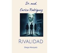 Dr. med. Enrico Rodriguez: Rivalidad