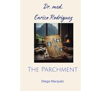 Dr. med. Enrico Rodriguez: The Parchment