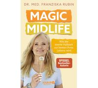 Dr. med. Franzi Magic Midlife: Wie die zweite Halbzeit zur be (Copertina rigida)