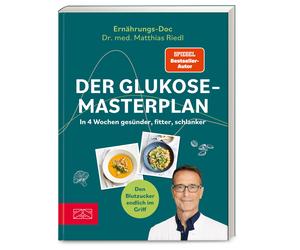 Dr. med. Matthi Der Glukose-Masterplan: In 4 Wochen gesünder, fitter (Tascabile)
