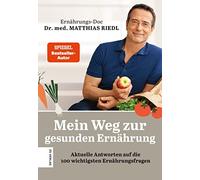 Dr. med. Matthi Mein Weg zur gesunden Ernährung: Aktuelle Ant (Copertina rigida)