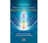 Dr. med. Reimar Neue Lebenskraft durch Energiemedizin: Befreiung von (Tascabile)