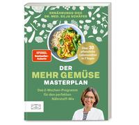 Dr. med. Silja Der Mehr-Gemüse-Masterplan: Das 2-Wochen-Programm fü (Tascabile)