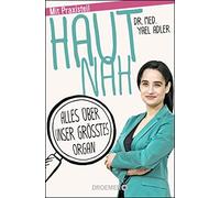 Dr. med. Yael Adler Katja Spit Haut nah: Alles über unser größtes Or (Tascabile)