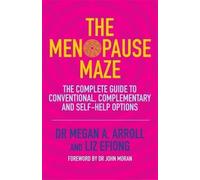 Dr Megan A. Arroll Liz Efiong The Menopause Maze (Tascabile)