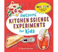 Dr. Megan Olivia Hall PhD, Awesome Kitchen Science Experiments for (Tascabile)
